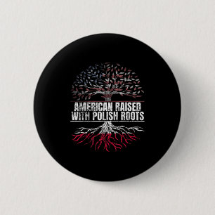 American Raise with Polish Roots Print USA Polen Button