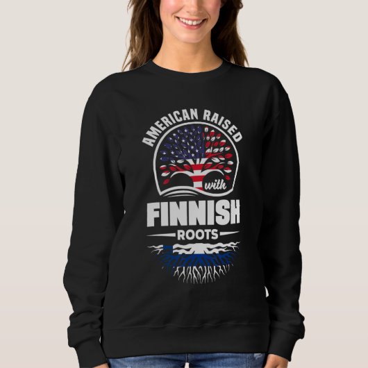 American Raised With Finnish Roots Finland Finnish Sweatshirt (Vorderseite)