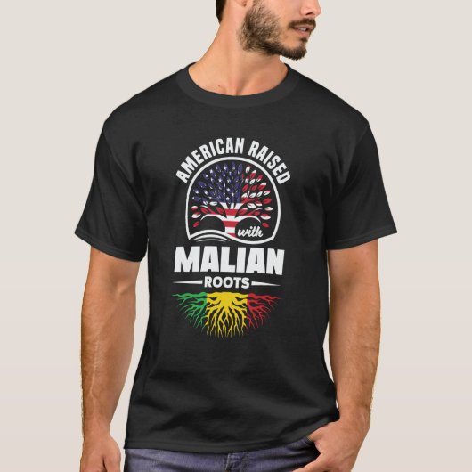 American Raised With Malian Roots Mali Malian Mali T-Shirt (Vorderseite)