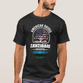 American Raised With Zanzibair Roots Zanzibar Zanz T-Shirt (Vorderseite)