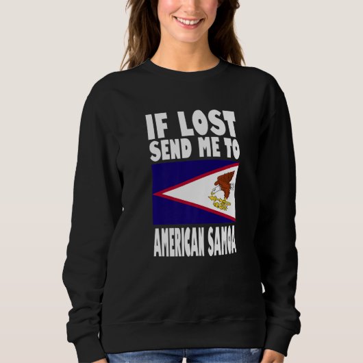 American Samoa Flag Design If lost send me to Ame Sweatshirt (Vorderseite)