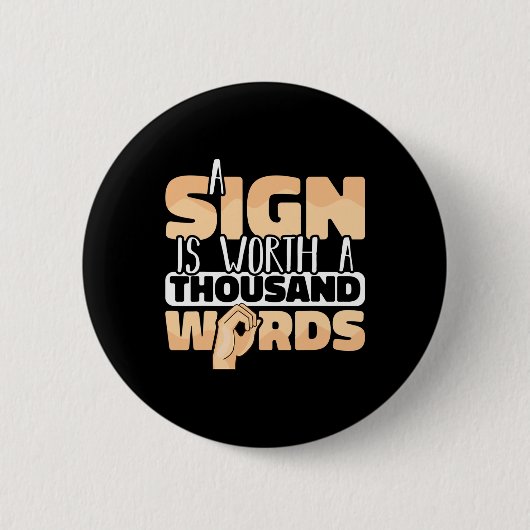 American Sign Language A Sign Is Worth A Thousand  Button (Vorderseite)
