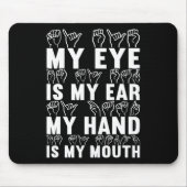 American Sign Language Deaf Awareness 21 Mousepad (Vorne)