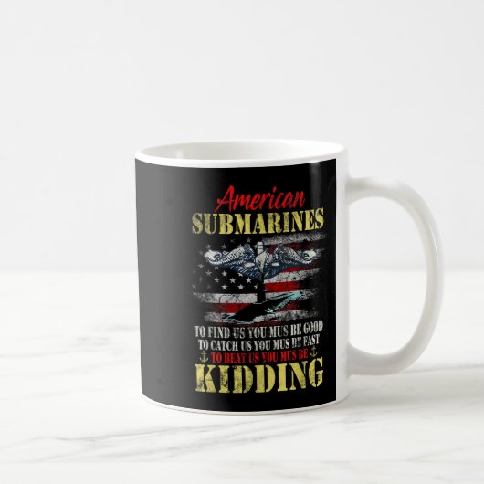 American Submarines Veteran Kidding Silent Service Kaffeetasse (Rechts)