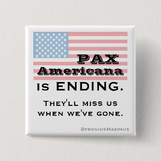 AMERICANA Pax BEENDET Button