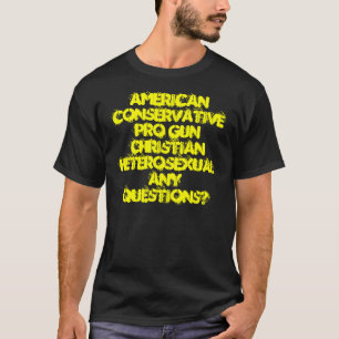 AMERICANCONSERVATIVEPRO GUNCHRISTIANHETEROSEXUA… T-Shirt