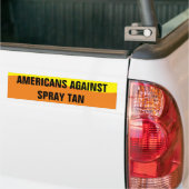 AMERICANS AGAINST SPRAY TAN BUMPER STICKER AUTOAUFKLEBER (Auf Lkw)