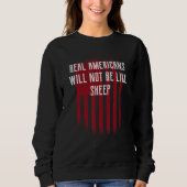 Americans Will Not Be Sheep 4th of July Patriotic Sweatshirt (Vorderseite)