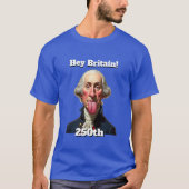 America's 250th Anniversary Celebration George T-Shirt (Vorderseite)