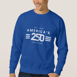 America's 250th Anniversary Sweatshirt