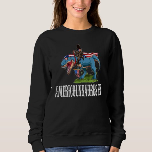 Americolnsaurus Rex America Rex Abraham Lincoln Sweatshirt (Vorderseite)