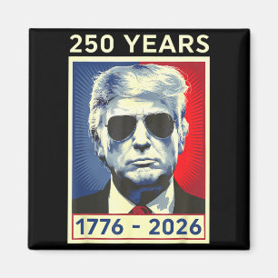 Amerika 250. Geburtstag 4. Juli 250 Jahre Trump Magnet