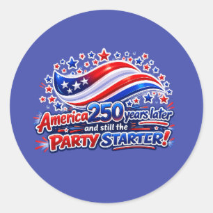 Amerika 250 Jahre später immer noch der Partystart Runder Aufkleber