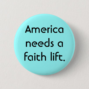 Amerika benötigt einen Glaubenaufzug Button