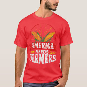 Amerika braucht Bauern, Landwirtschaft und Getreid T-Shirt