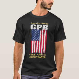 Amerika braucht CPR Christ Prayer Reue Vintag T-Shirt