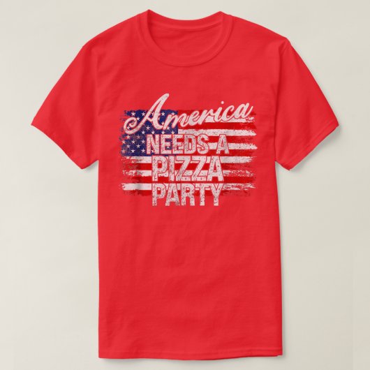 Amerika braucht ein Pizza-Party - Funny Political T-Shirt (Design vorne)