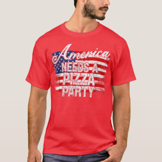 Amerika braucht ein Pizza-Party - Funny Political T-Shirt