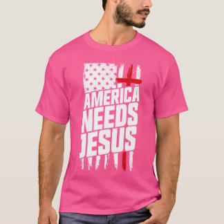 Amerika braucht Jesus Christlicher Glaube Patrioti T-Shirt
