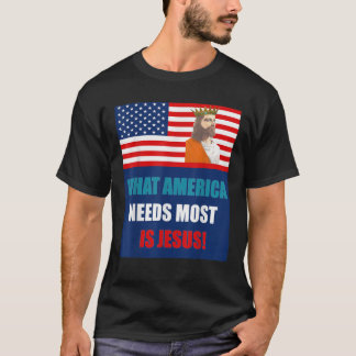 Amerika braucht Jesus Christus, gekrönter König Ch T-Shirt