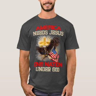 Amerika braucht Jesus eine Nation unter T-Shirt