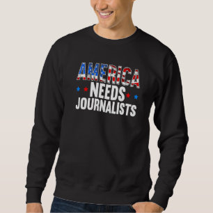 Amerika braucht Journalisten-Headline-Korresponden Sweatshirt