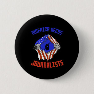 Amerika braucht journalistisches Flag Journalismus Button