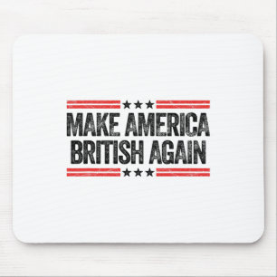 Amerika britisch wieder lustig macht uns Patriotic Mousepad