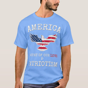 Amerika, das unsere LIEBE und unseren PATRIOTISMUS T-Shirt