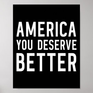 Amerika, du verdienst Besseres - Anti-Trump Poster