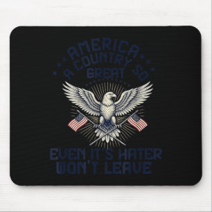 Amerika Ein Großartiges Land, Sogar Seine Hasser U Mousepad