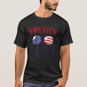 Amerika Ein Land So Groß Selbst Seine Hasser Werde T-Shirt