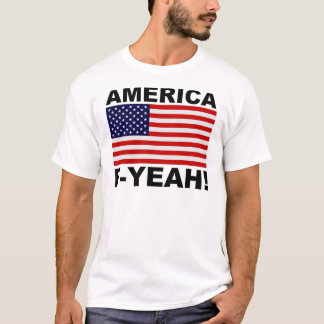 Amerika F ja! T-Shirt