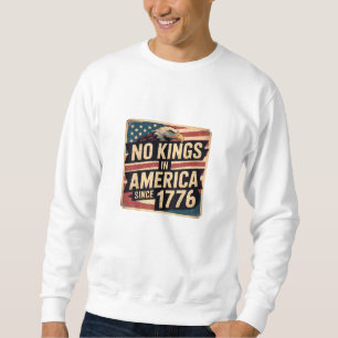 Amerika-Flagge Dekor Keine Könige In Amerika Seit Sweatshirt
