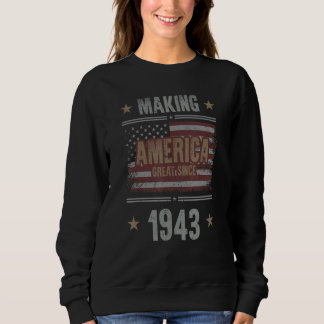Amerika großartig machenseit 1943 80. Geburtstag Sweatshirt