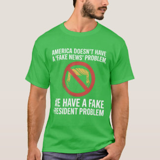 Amerika hat kein Fake-Nachrichtenproblem, wir habe T-Shirt
