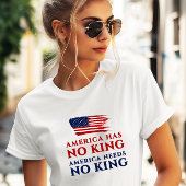 Amerika hat keinen König, Amerika braucht keinen K T-Shirt
