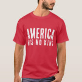 Amerika hat keinen König T-Shirt (Vorderseite)