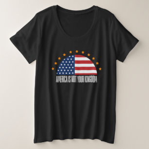 Amerika ist nicht Ihr Königreich — Rebellion Große Größe T-Shirt