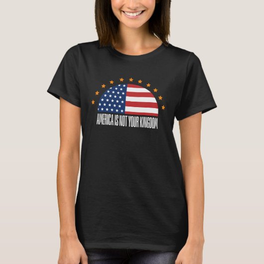 Amerika ist nicht Ihr Königreich — Rebellion T-Shirt (Vorderseite)