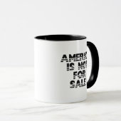 AMERIKA IST NICHT ZUM VERKAUF! TASSE (VorderseiteRechts)