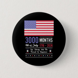 Amerika-Jubiläum USA 3000 Monate 250 Jahre Juli Button