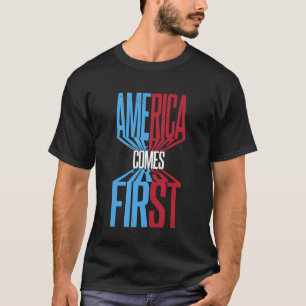 Amerika kommt zuerst T-Shirt