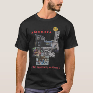 Amerika-Land von Gelegenheiten und von Träumen T-Shirt