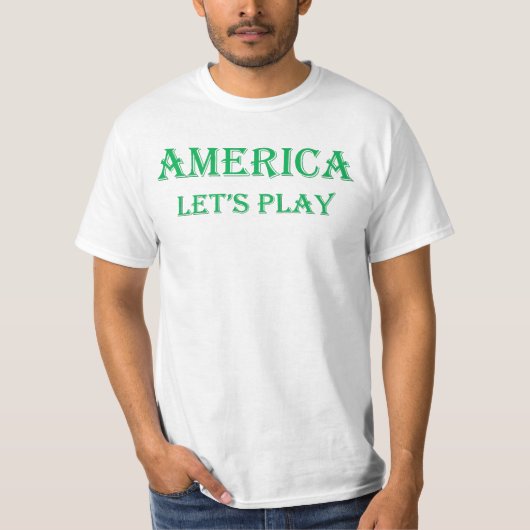 Amerika lässt uns spielen T-Shirt (Vorderseite)