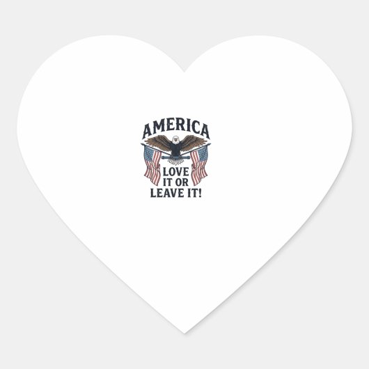 Amerika Liebe Es Oder Verlasse Es Patriotischer Ad Herz-Aufkleber (Vorderseite)