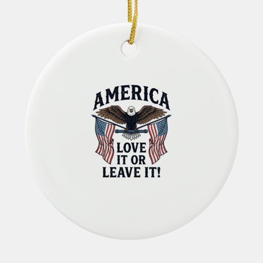 Amerika Liebe es oder verlasse es Patriotischer Ad Keramik Ornament (Vorne)