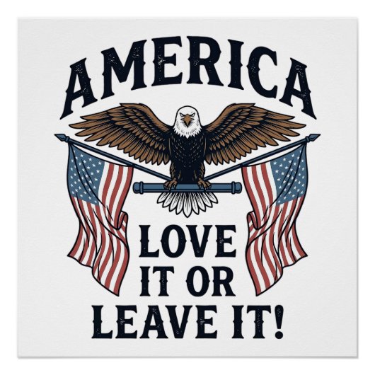 Amerika Liebe Es Oder Verlasse Es Patriotischer Ad Poster (Vorderseite)