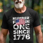 Amerika Nummer eins seit 1776 Patriotik T-Shirt