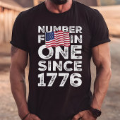 Amerika Nummer eins seit 1776 Patriotik T-Shirt